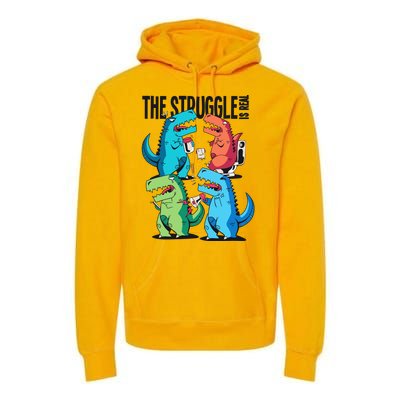 The Struggle Is Real T-Rex Problems Premium Hoodie