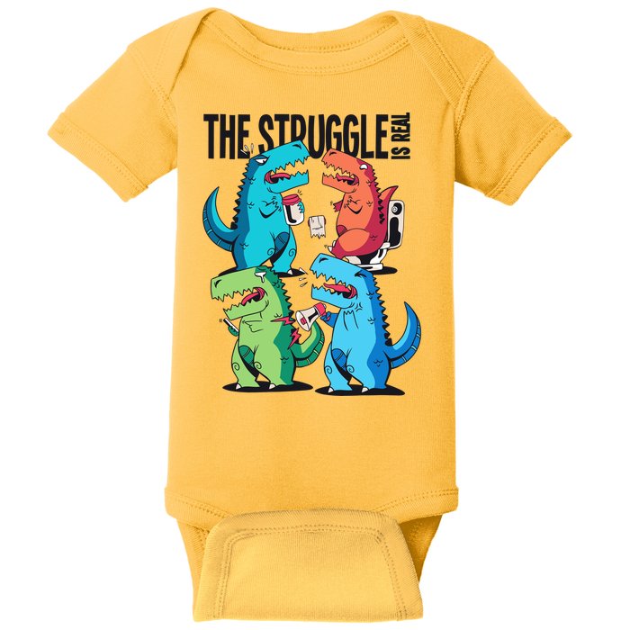 The Struggle Is Real T-Rex Problems Baby Bodysuit