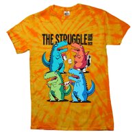 The Struggle Is Real T-Rex Problems Tie-Dye T-Shirt