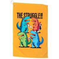 The Struggle Is Real T-Rex Problems Golf Towel