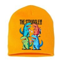 The Struggle Is Real T-Rex Problems Short Acrylic Beanie
