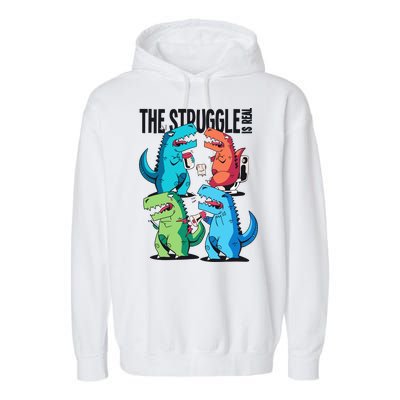 The Struggle Is Real T-Rex Problems Garment-Dyed Fleece Hoodie