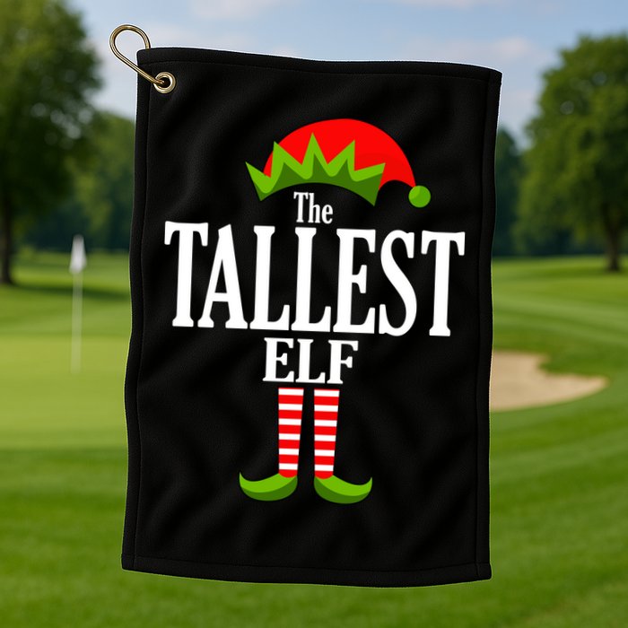 The Tallest Elf Funny Matching Christmas Golf Towel