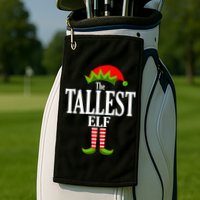 The Tallest Elf Funny Matching Christmas Golf Towel