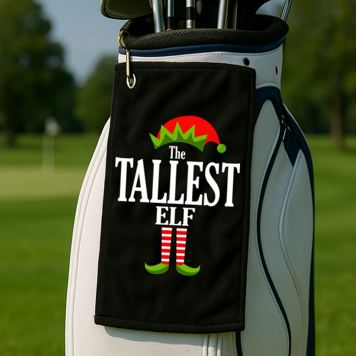 The Tallest Elf Funny Matching Christmas Golf Towel