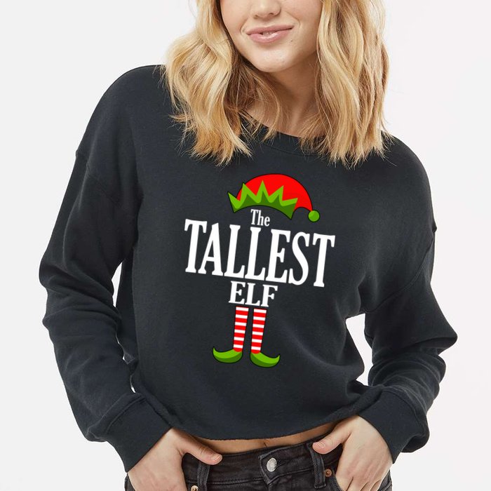 The Tallest Elf Funny Matching Christmas Cropped Pullover Crew
