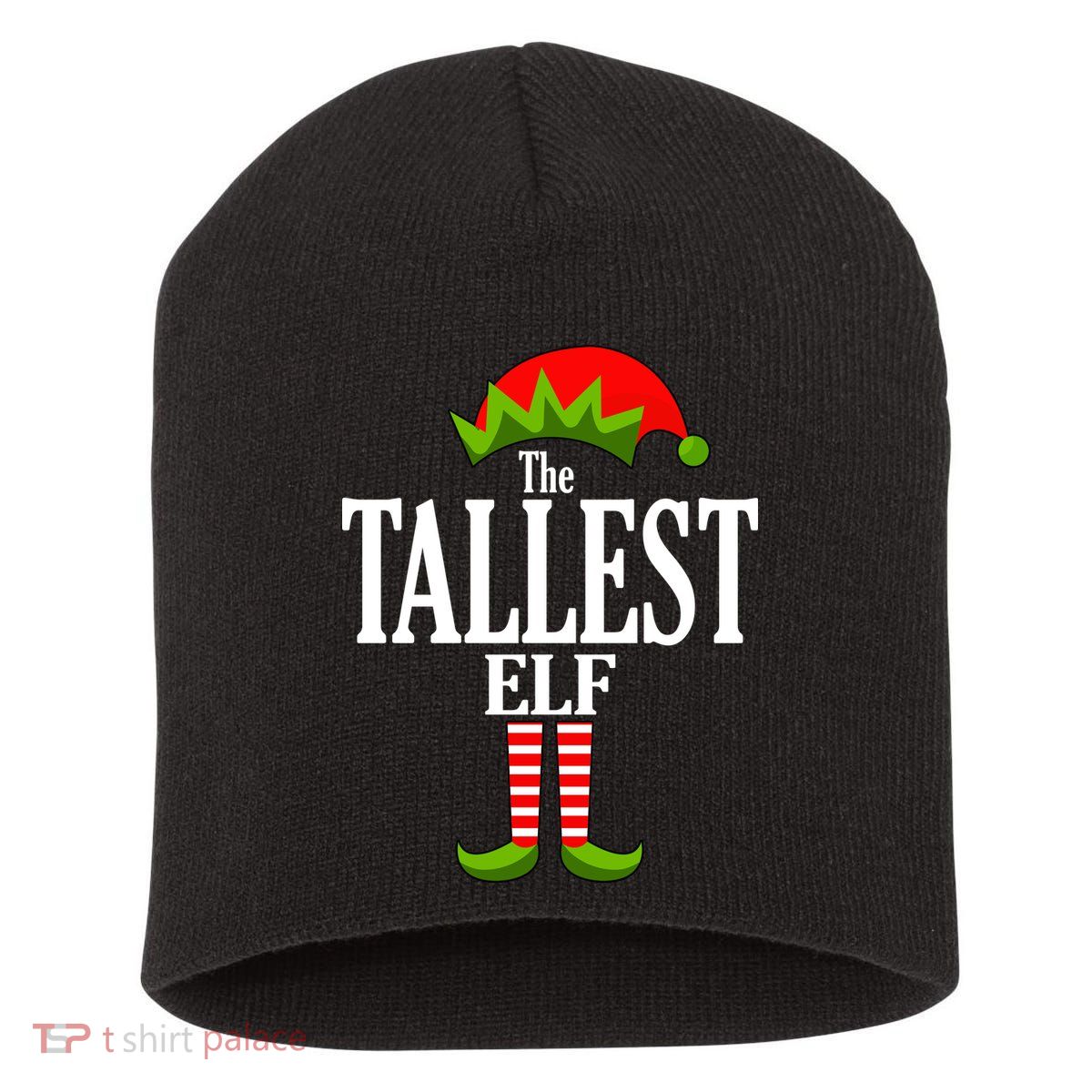 The Tallest Elf Funny Matching Christmas Short Acrylic Beanie