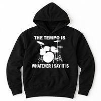 The Tempo Is What I Say Hoodie