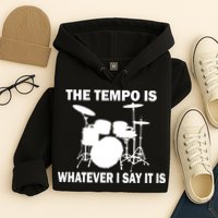 The Tempo Is What I Say Hoodie