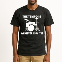 The Tempo Is What I Say Tall T-Shirt