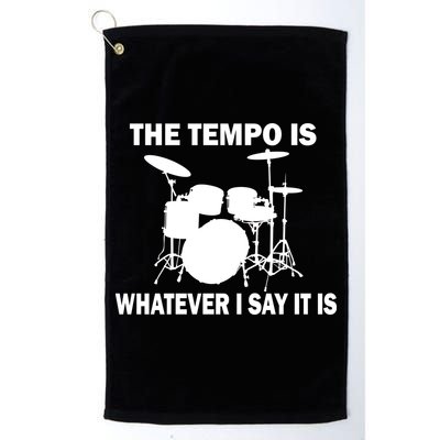 The Tempo Is What I Say Golf Towel