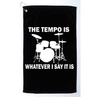 The Tempo Is What I Say Golf Towel