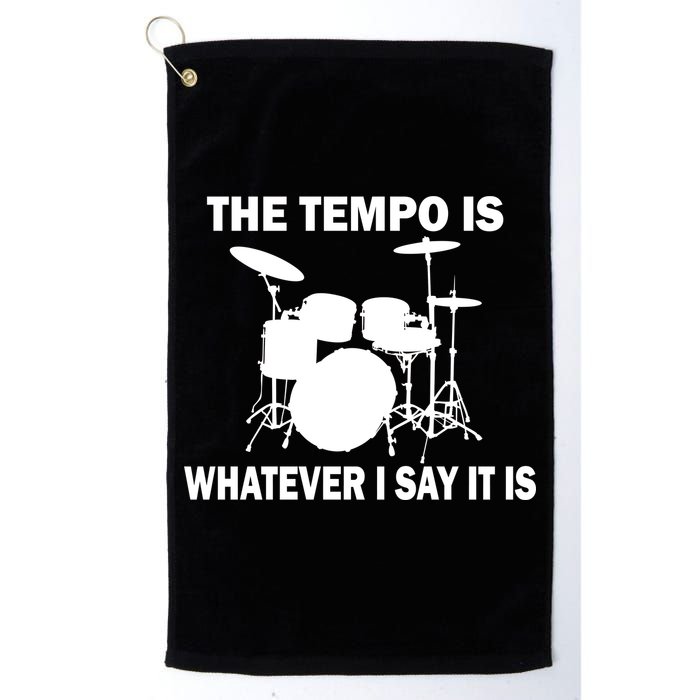 The Tempo Is What I Say Golf Towel