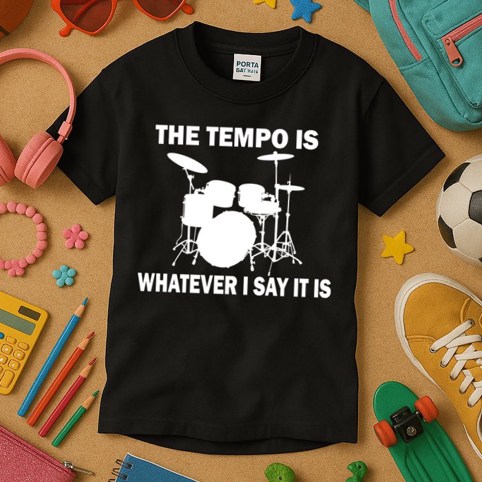The Tempo Is What I Say Kids T-Shirt