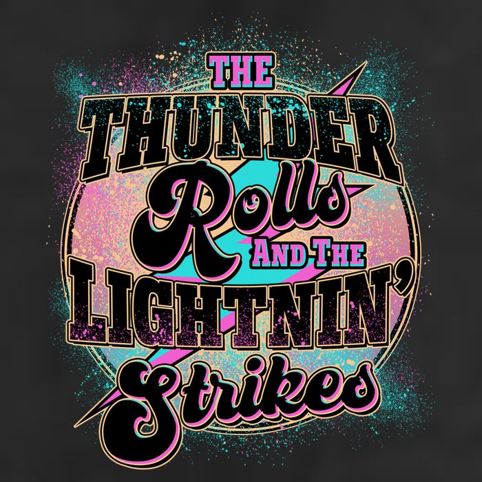 The Thunder Rolls And The Lightning Strikes Garment-Dyed Fleece Hoodie