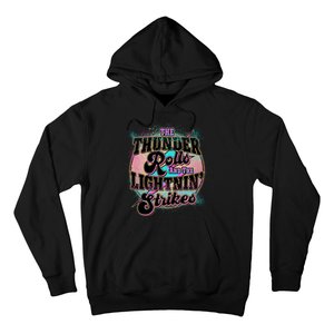 The Thunder Rolls And The Lightning Strikes Hoodie