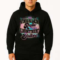 The Thunder Rolls And The Lightning Strikes Hoodie