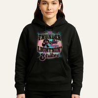 The Thunder Rolls And The Lightning Strikes Hoodie