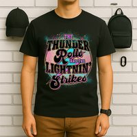 The Thunder Rolls And The Lightning Strikes T-Shirt