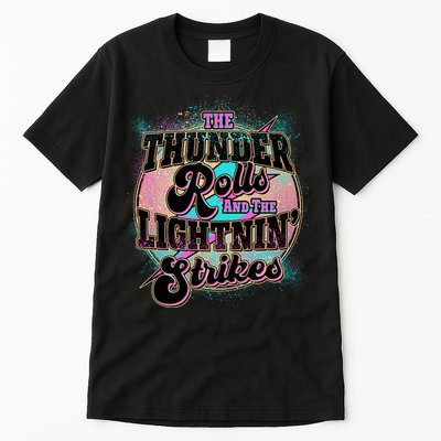 The Thunder Rolls And The Lightning Strikes Tall T-Shirt