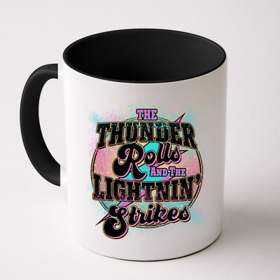 The Thunder Rolls And The Lightning Strikes Mug