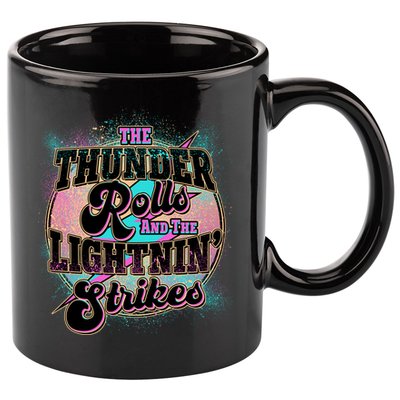 The Thunder Rolls And The Lightning Strikes 11oz C Handle Ceramic Mug