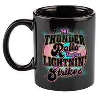 The Thunder Rolls And The Lightning Strikes 11oz C Handle Ceramic Mug