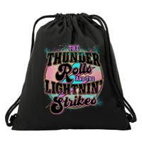 The Thunder Rolls And The Lightning Strikes Drawstring Bag