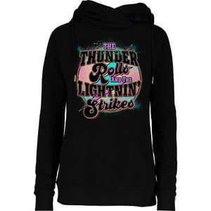 The Thunder Rolls And The Lightning Strikes Womens Funnel Neck Pullover Hood