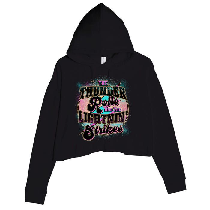 The Thunder Rolls And The Lightning Strikes Crop Fleece Hoodie
