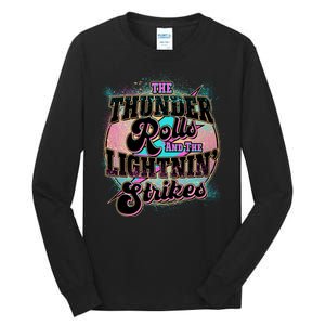 The Thunder Rolls And The Lightning Strikes Tall Long Sleeve T-Shirt