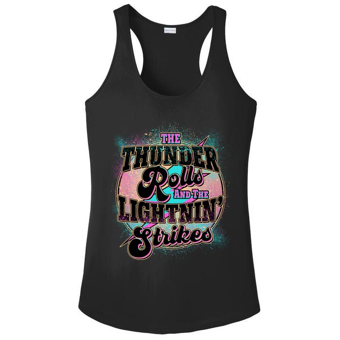 The Thunder Rolls And The Lightning Strikes Ladies PosiCharge Competitor Racerback Tank