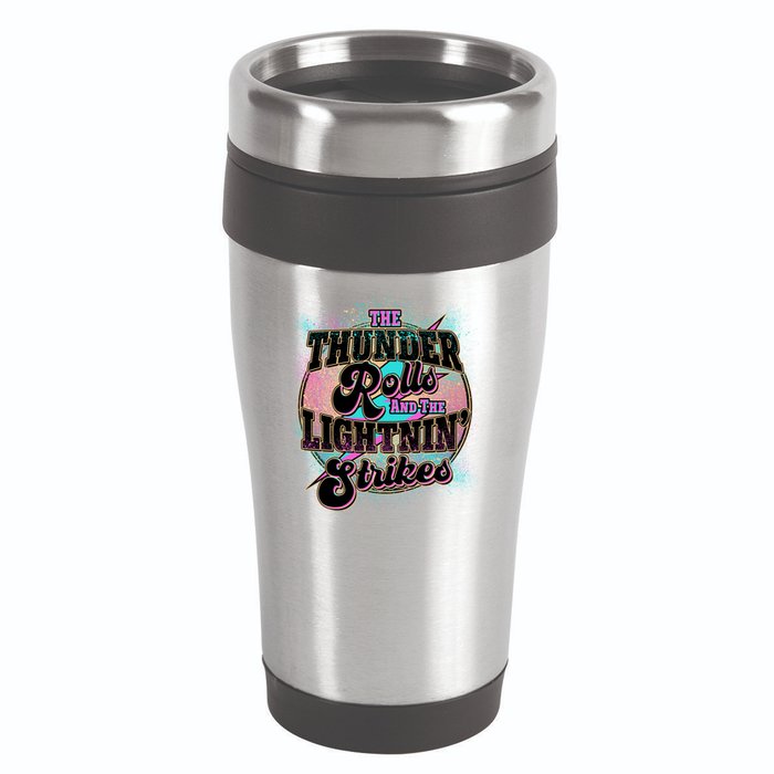 The Thunder Rolls And The Lightning Strikes 16oz Travel Tumbler