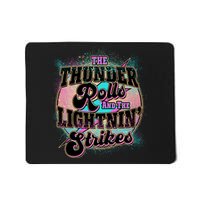 The Thunder Rolls And The Lightning Strikes Mousepad