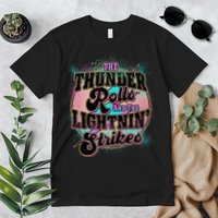The Thunder Rolls And The Lightning Strikes Premium T-Shirt