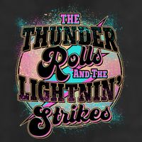 The Thunder Rolls And The Lightning Strikes Trucker Hat