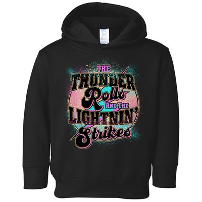 The Thunder Rolls And The Lightning Strikes Toddler Hoodie