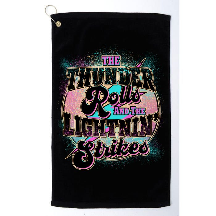 The Thunder Rolls And The Lightning Strikes Golf Towel