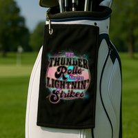 The Thunder Rolls And The Lightning Strikes Golf Towel