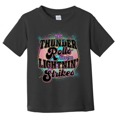 The Thunder Rolls And The Lightning Strikes Toddler T-Shirt