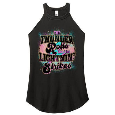 The Thunder Rolls And The Lightning Strikes Women's Perfect Tri Rocker Tank