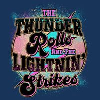 The Thunder Rolls And The Lightning Strikes Infant Baby Jersey Bodysuit