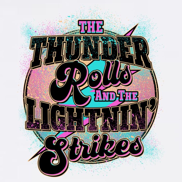 The Thunder Rolls And The Lightning Strikes Garment-Dyed Sweatshirt