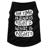The Time is Always Right to Do What is Right Doggie Tank