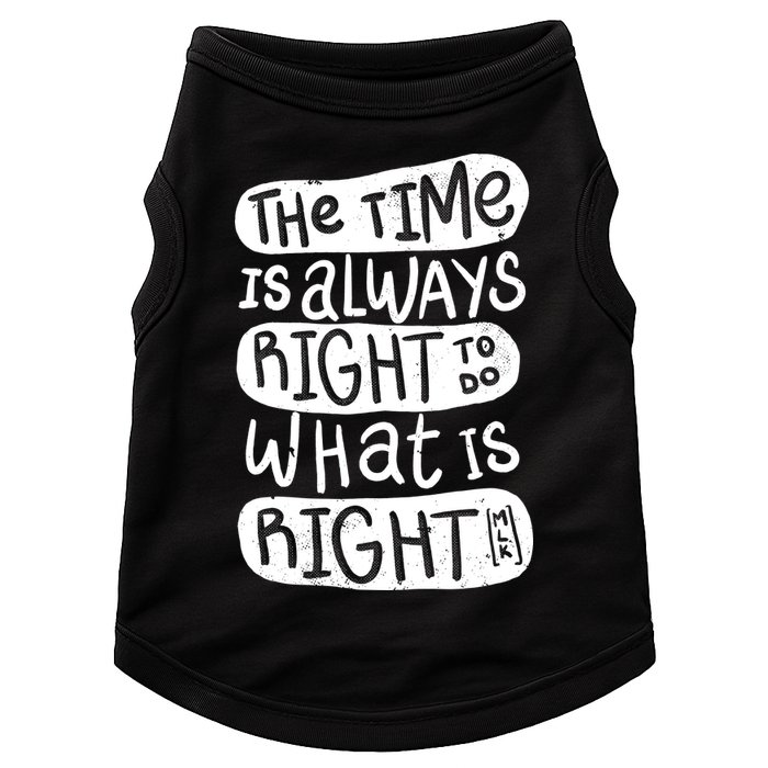 The Time is Always Right to Do What is Right Doggie Tank