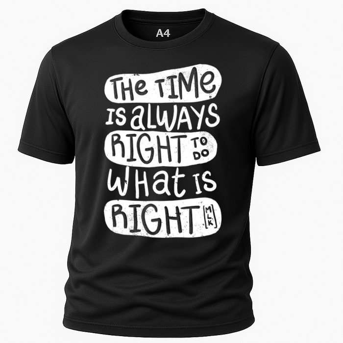 The Time is Always Right to Do What is Right Performance Shirt