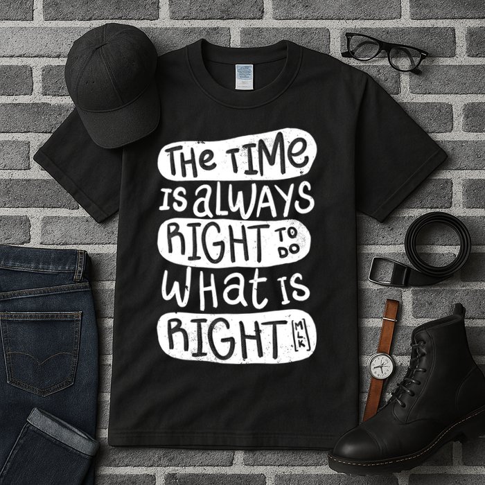 The Time is Always Right to Do What is Right Tall T-Shirt