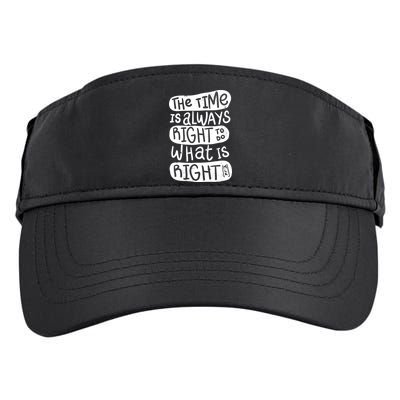 The Time is Always Right to Do What is Right Adult Drive Performance Visor