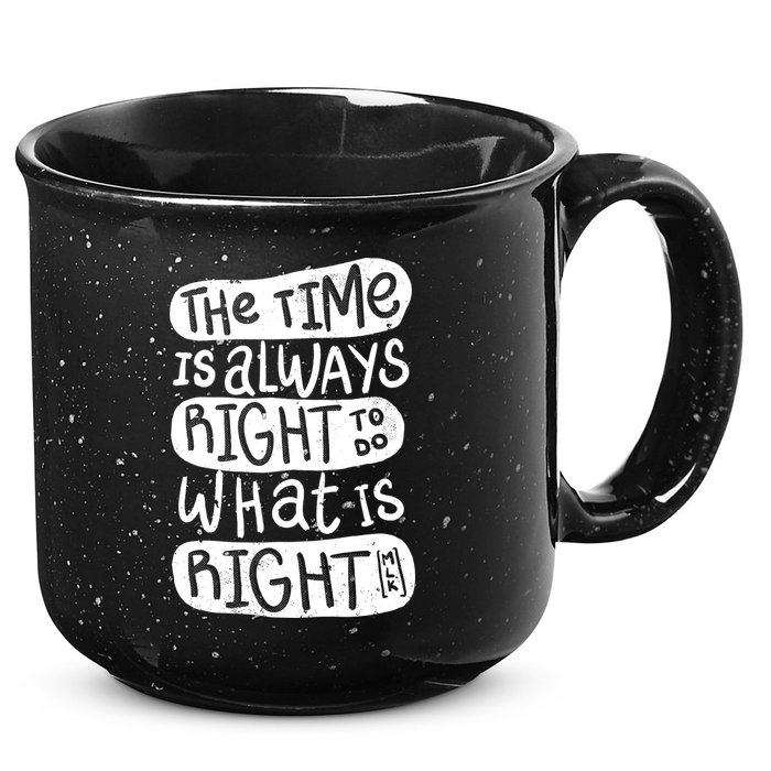 The Time is Always Right to Do What is Right 15oz Campfire Ceramic Mug