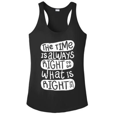 The Time is Always Right to Do What is Right Ladies PosiCharge Competitor Racerback Tank